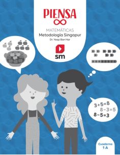 Piensa Infinito. Matemáticas. Metodología Singapur. 1 Primaria